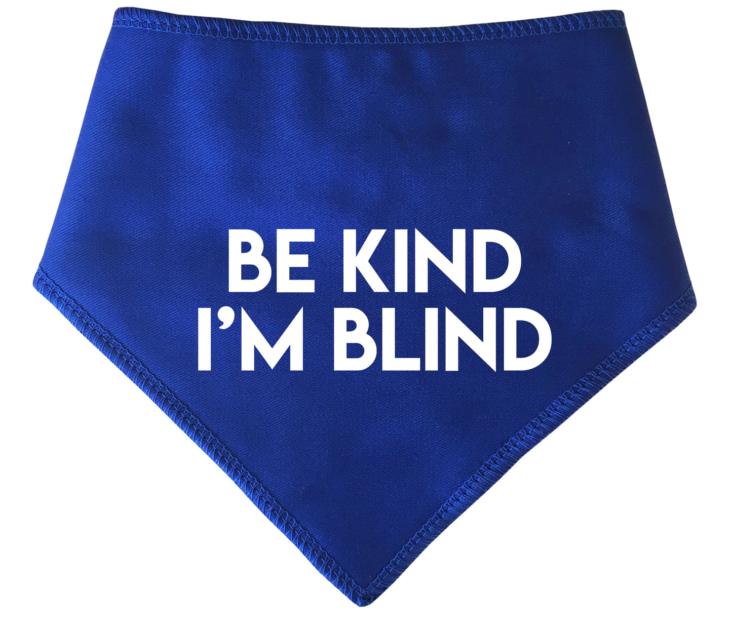 BE KIND I'M BLIND Dog Bandana