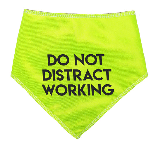 DO NOT DISTRACT WORKING Hi Vis Dog Bandana