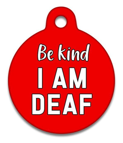 Be Kind I'm Deaf  (Red) - Pet (Dog & Cat) ID Tag