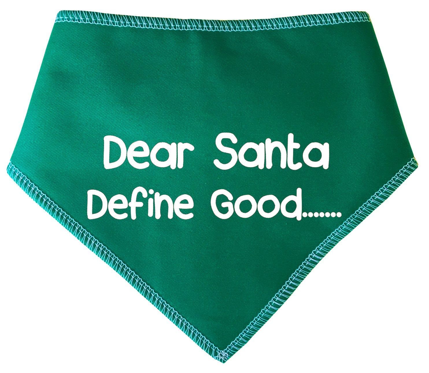 'Dear Santa Define Good...' Christmas Dog Bandana