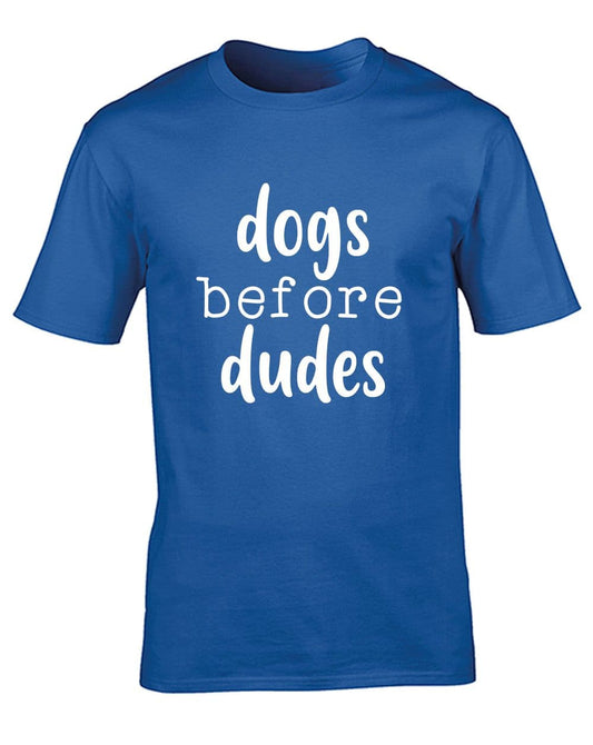 Dogs Before Dudes T-Shirt