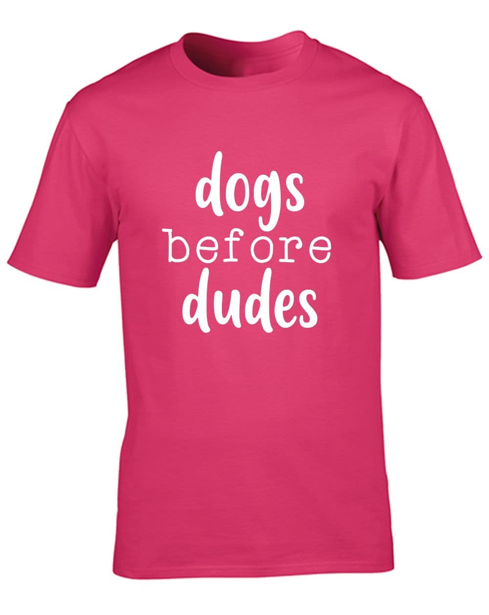 Dogs Before Dudes T-Shirt