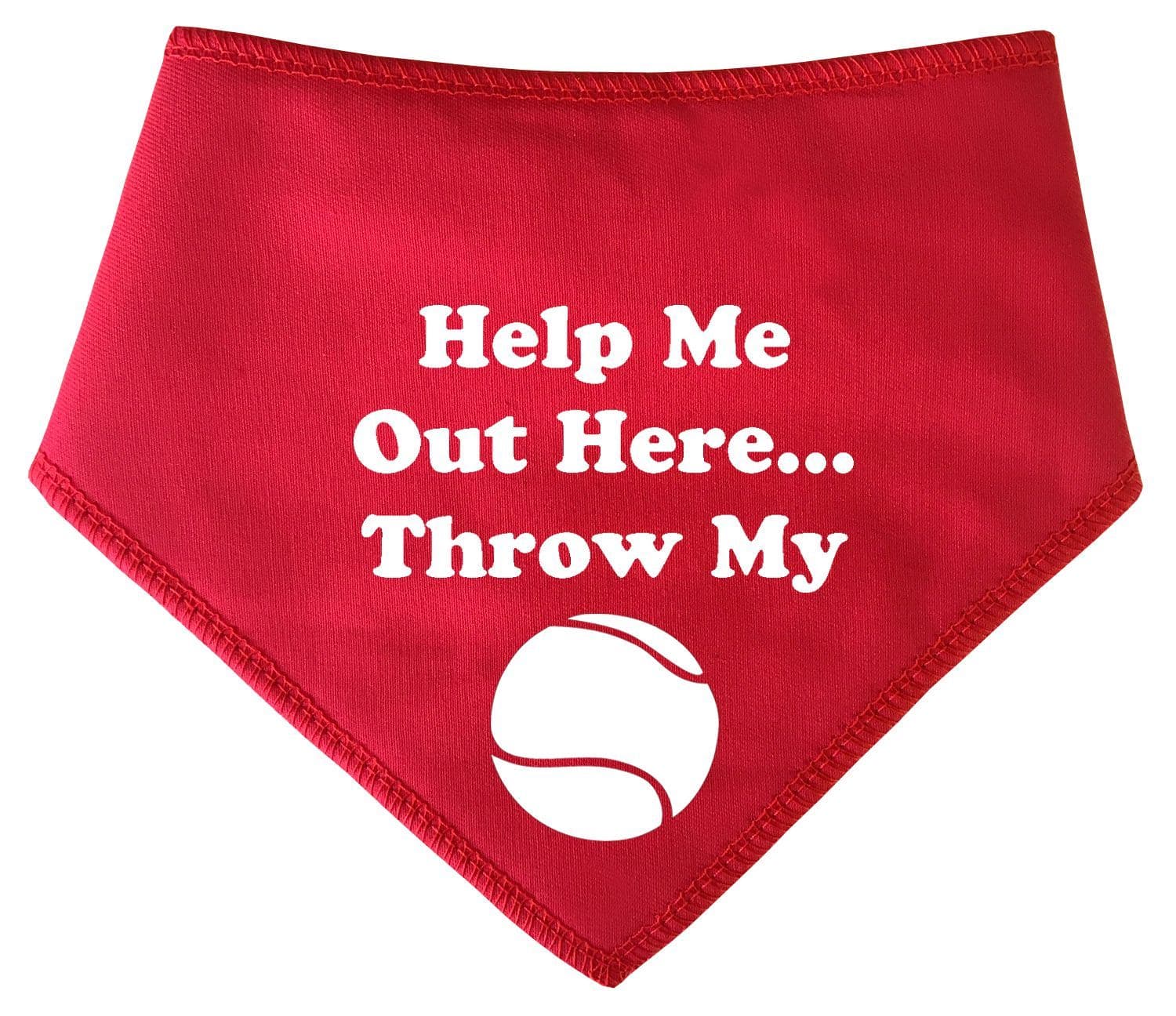 'Help Me Out Here Throw My Ball' Dog Bandana