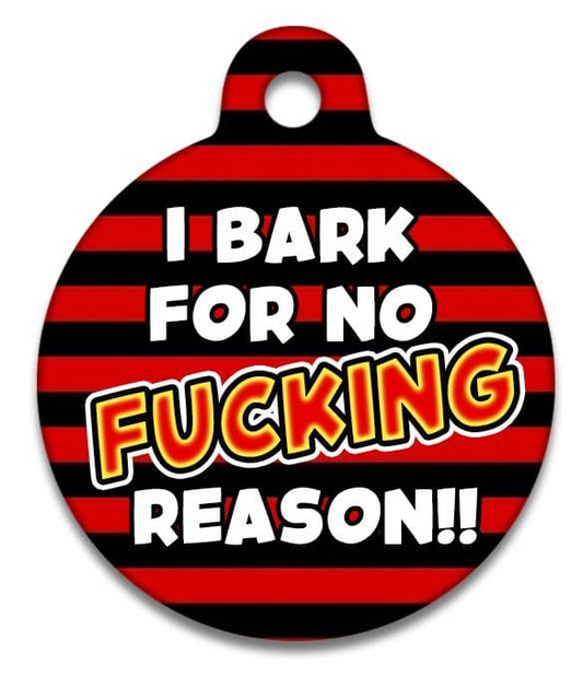 I Bark For No Fucking Reason Beano Style - Pet (Dog & Cat) ID Tag