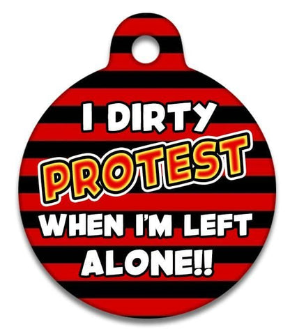 I Dirty Protest When I'm Left Alone Beano Style - Pet (Dog & Cat) ID Tag