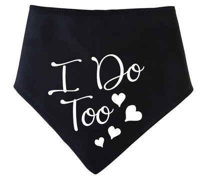 'I Do Too' Wedding Bandana