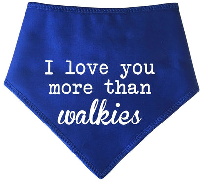 I Love You More Than Walkies' Father's Day Dog Bandana