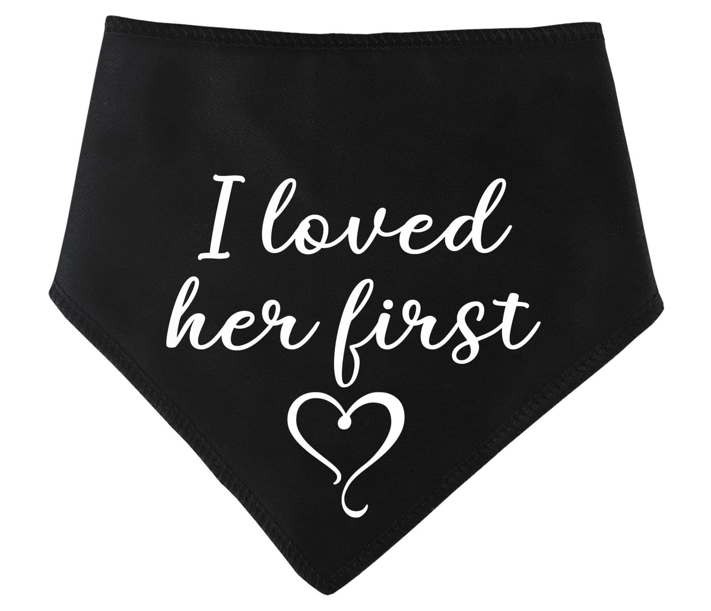 'I Loved Her First' Wedding Bandana