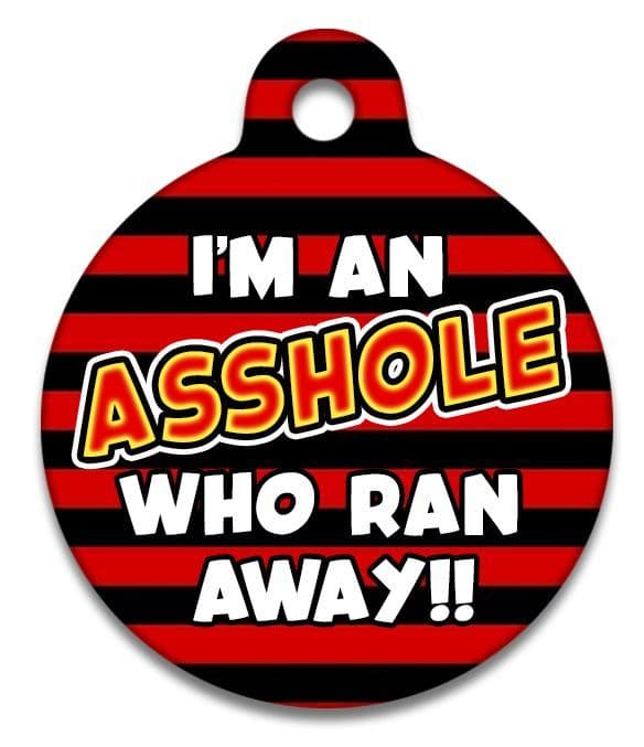 I'm An Asshole Who Ran Away Beano Style - Pet (Dog & Cat) ID Tag