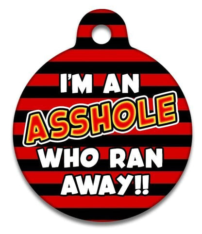 I'm An Asshole Who Ran Away Beano Style - Pet (Dog & Cat) ID Tag