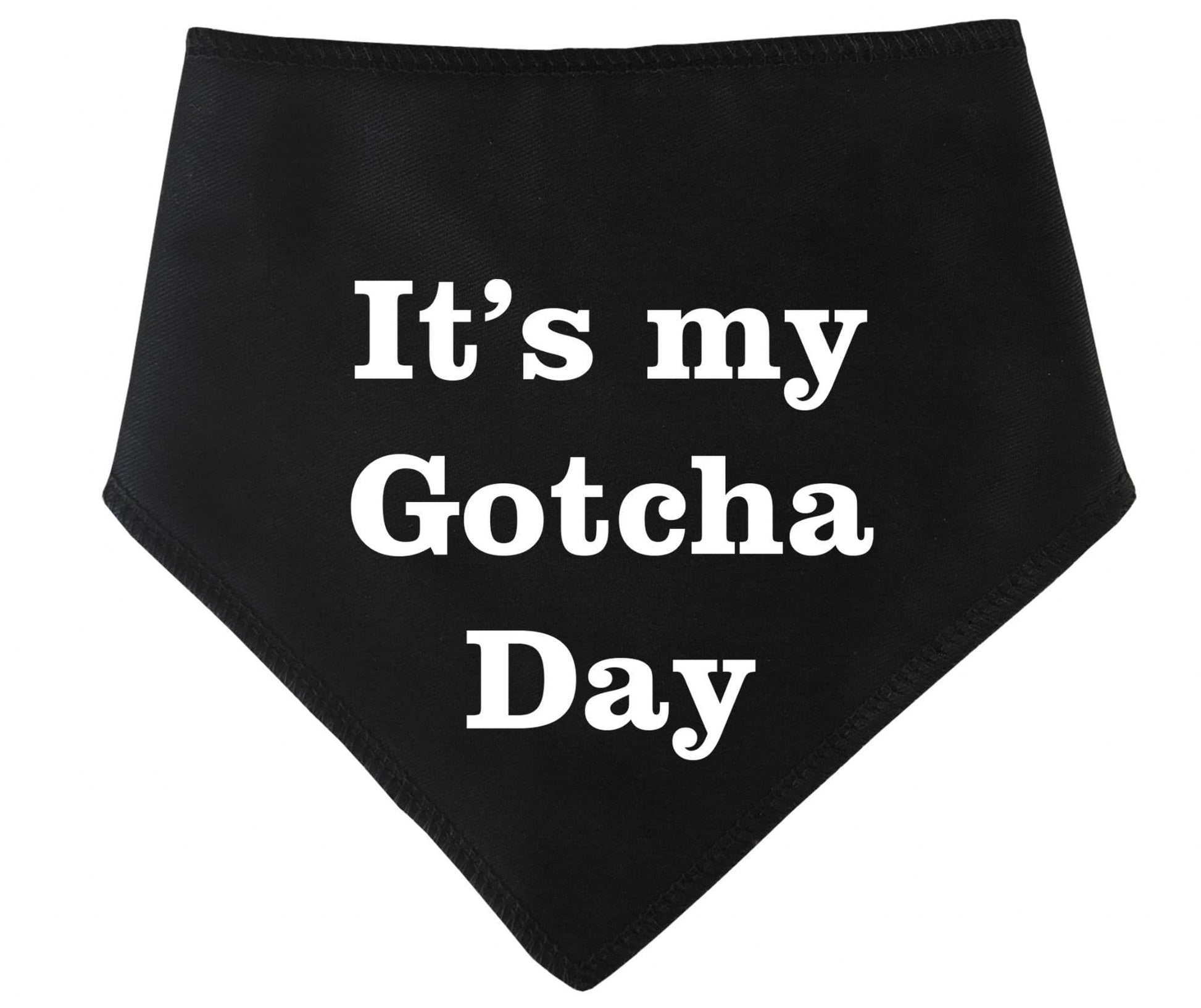 It's My Gotcha Day' Adoption Rehoming  Bandana