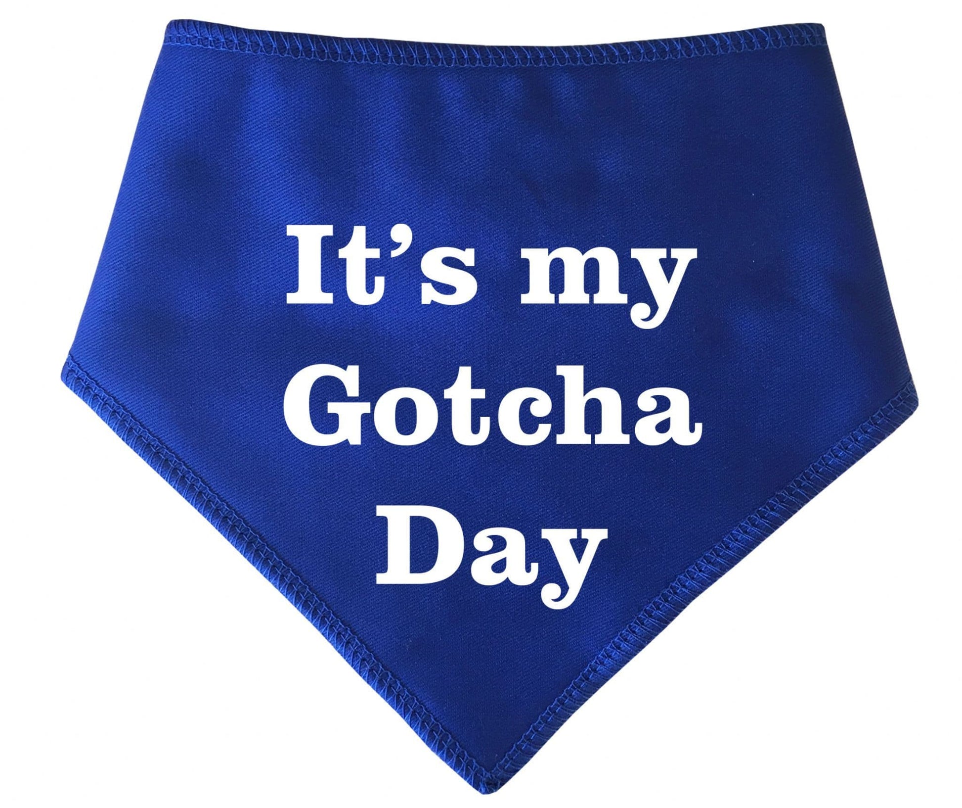 It's My Gotcha Day' Adoption Rehoming  Bandana