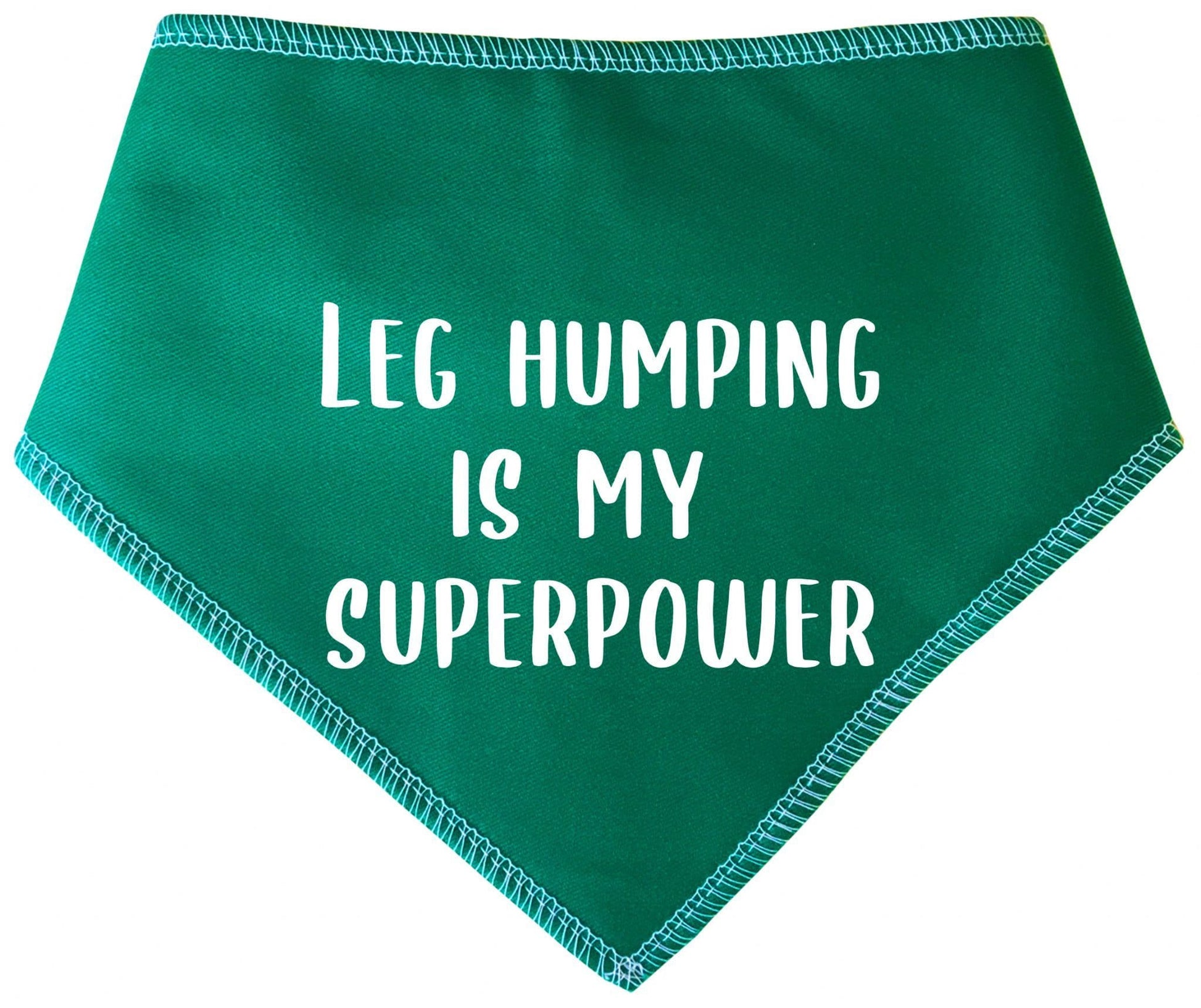 'Leg Humping Is My Superpower' Dog Bandana