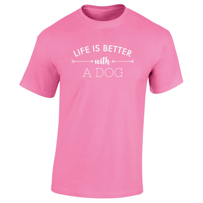 Life Is Better With A Dog T-Shirt