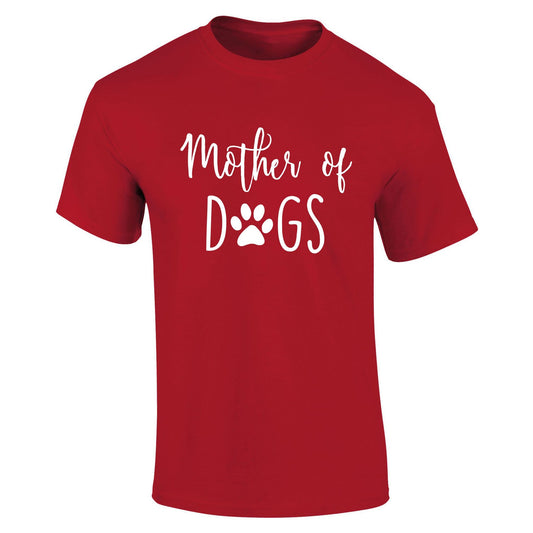 Mother Of Dogs T-Shirt