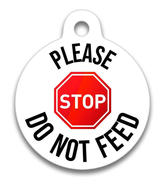 Please Do Not Feed Stop Sign - Pet (Dog & Cat) ID Tag