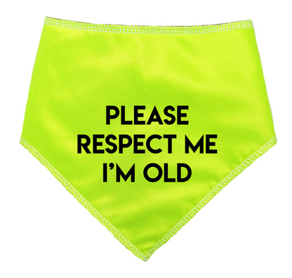 Please Respect Me I'm Old Hi Vis Dog Bandana