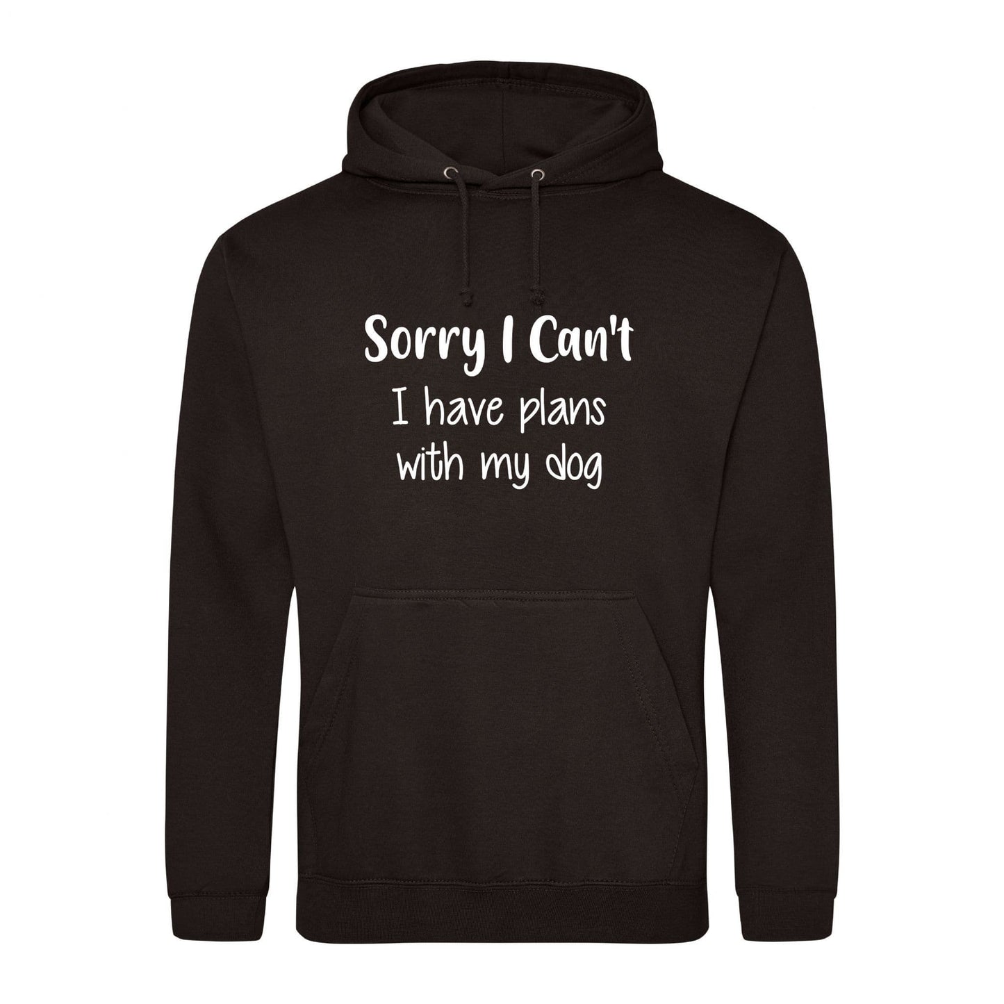 Sorry I Can't I Have Plans With My Dog Hoodie