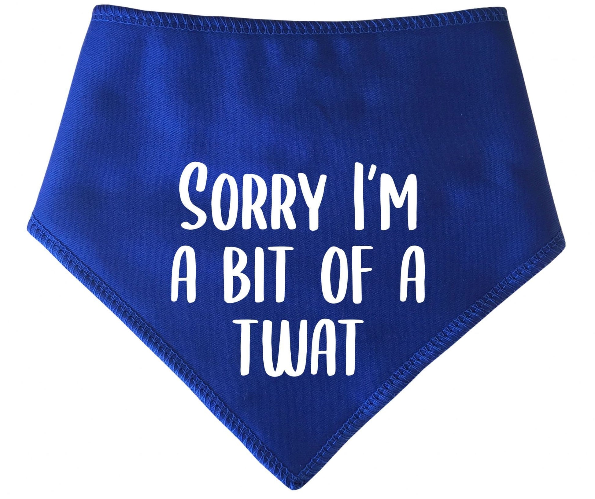 'Sorry I'm A Bit Of A Twat' Dog Bandana