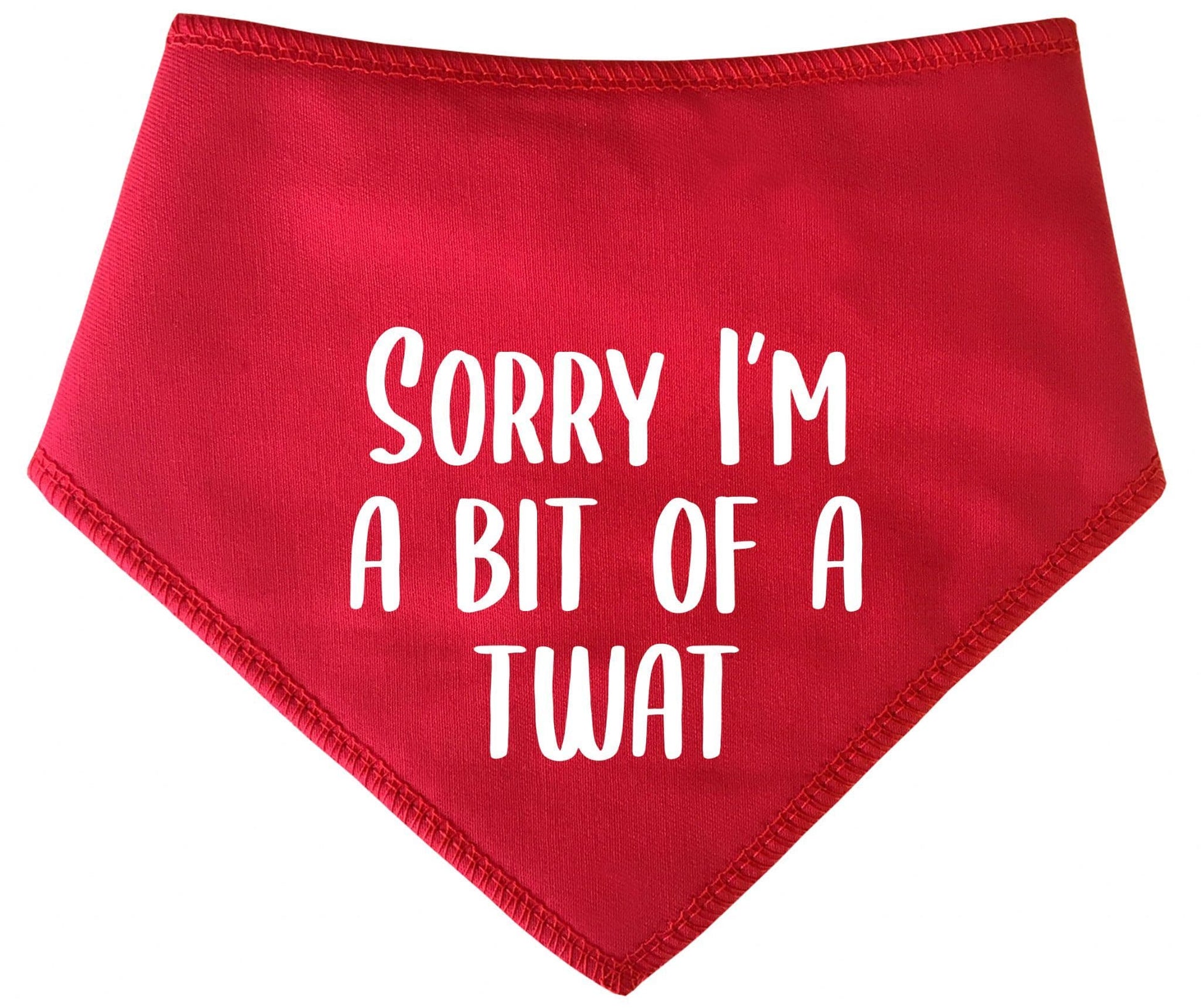 'Sorry I'm A Bit Of A Twat' Dog Bandana
