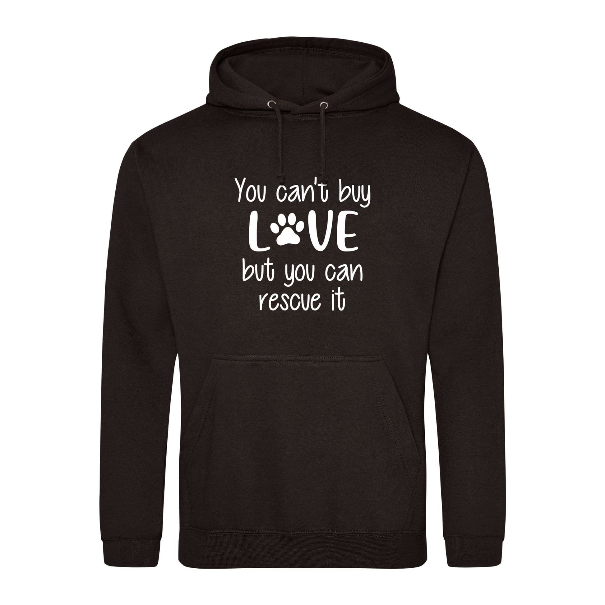 You Can't Buy Love But You Can Rescue It Hoodie